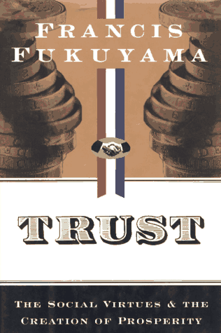 Francis Fukuyama -- Trust